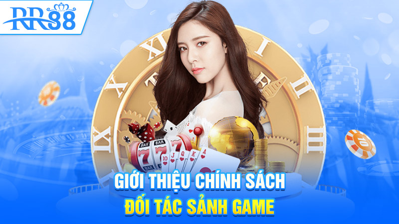 Giới thiệu chính sách đối tác sảnh game