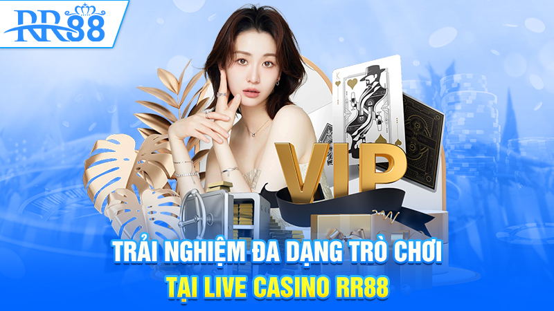 Trải nghiệm đa dạng trò chơi tại Live casino RR88