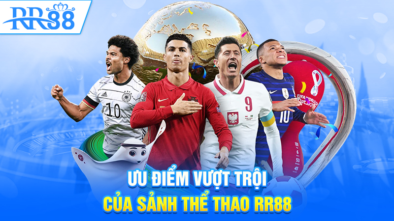 Ưu điểm vượt trội của sảnh Thể thao RR88